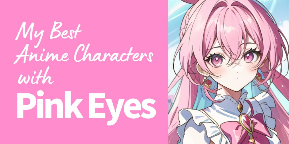 my best anime characters with pink eyes