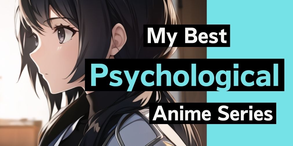 my best psychological anime series