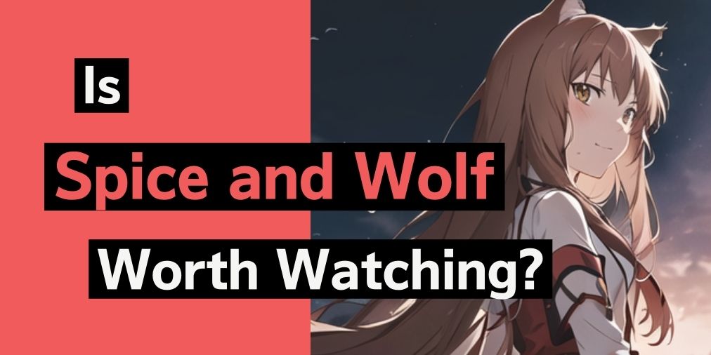 is spice and wolf worth watching?