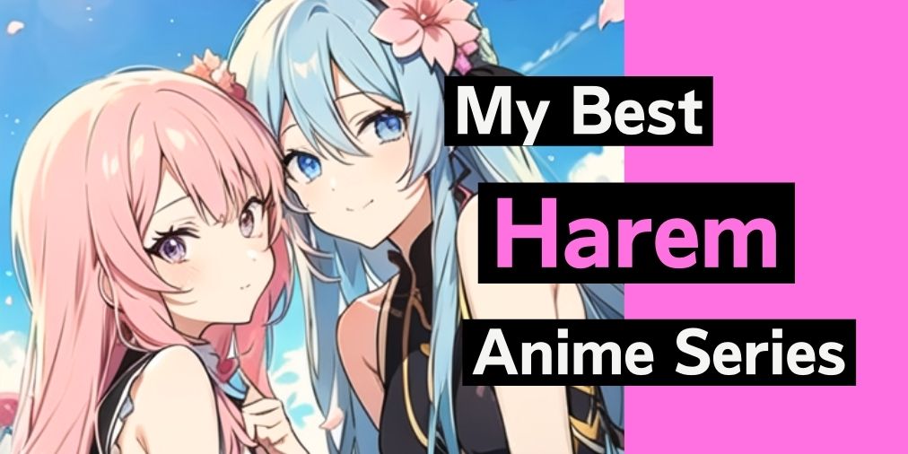 my best harem anime series